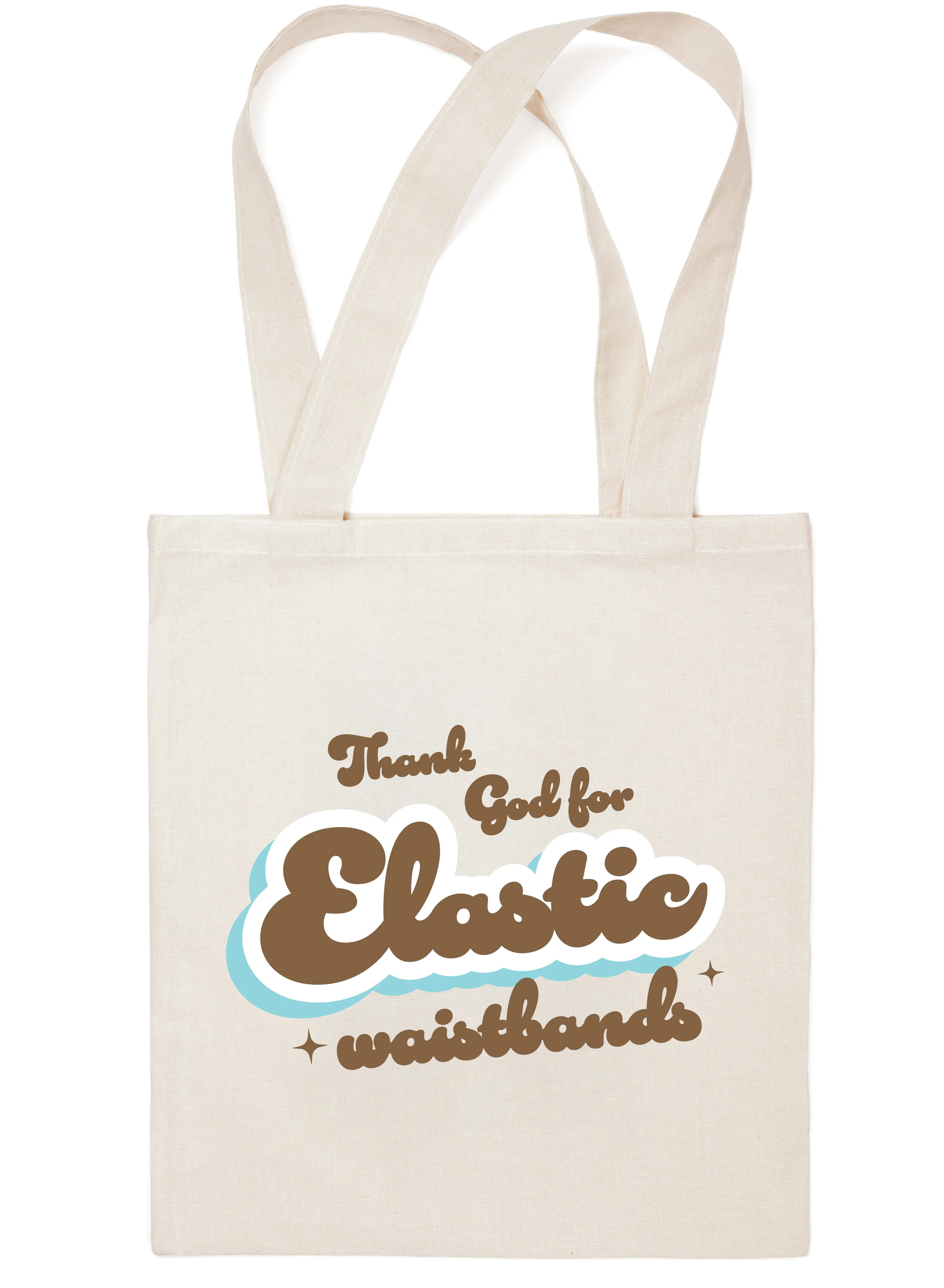 Thank God for Elastic Waistbands! Funny Canvas Tote Bag